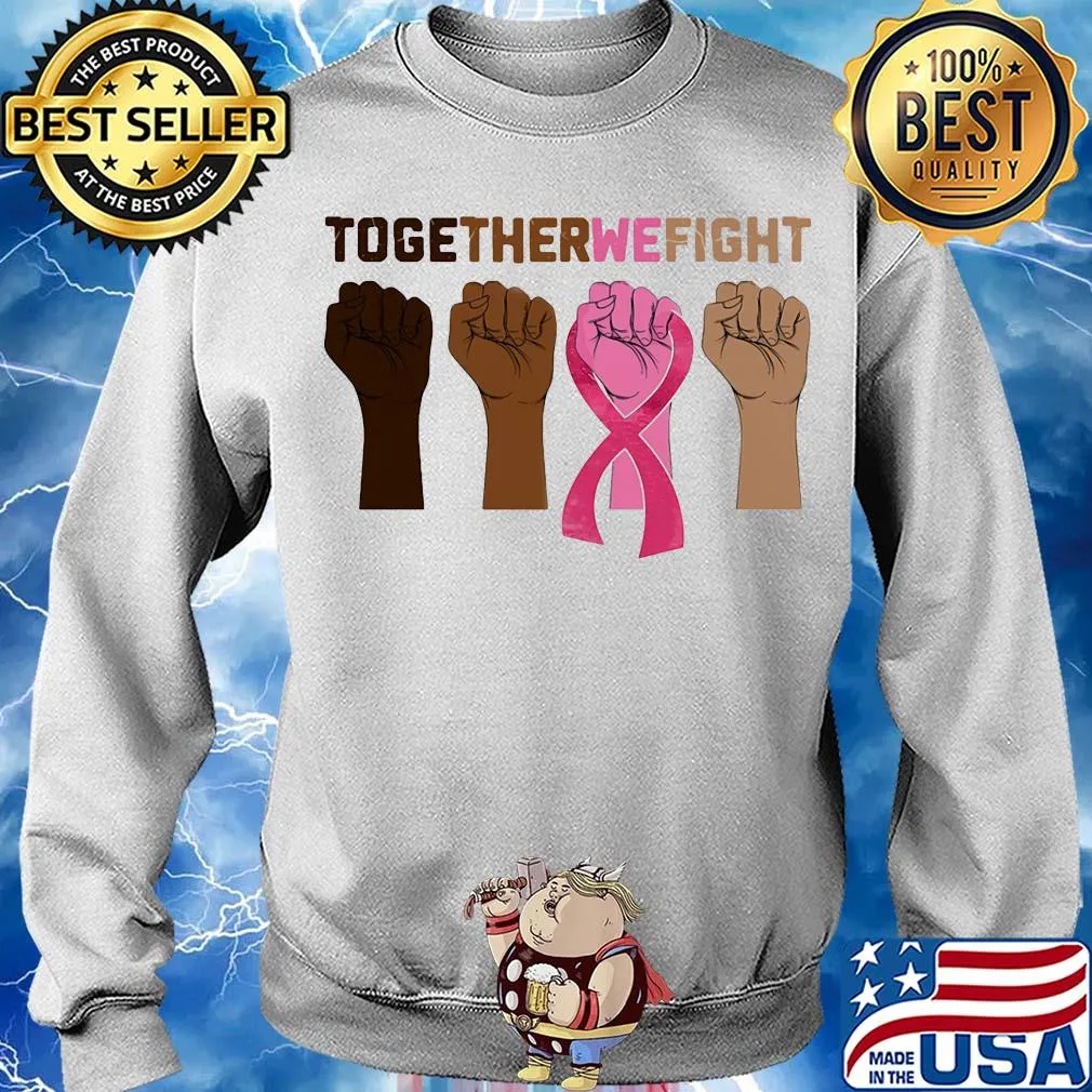 Together we fight skin color hand breast cancer awareness s Sweater