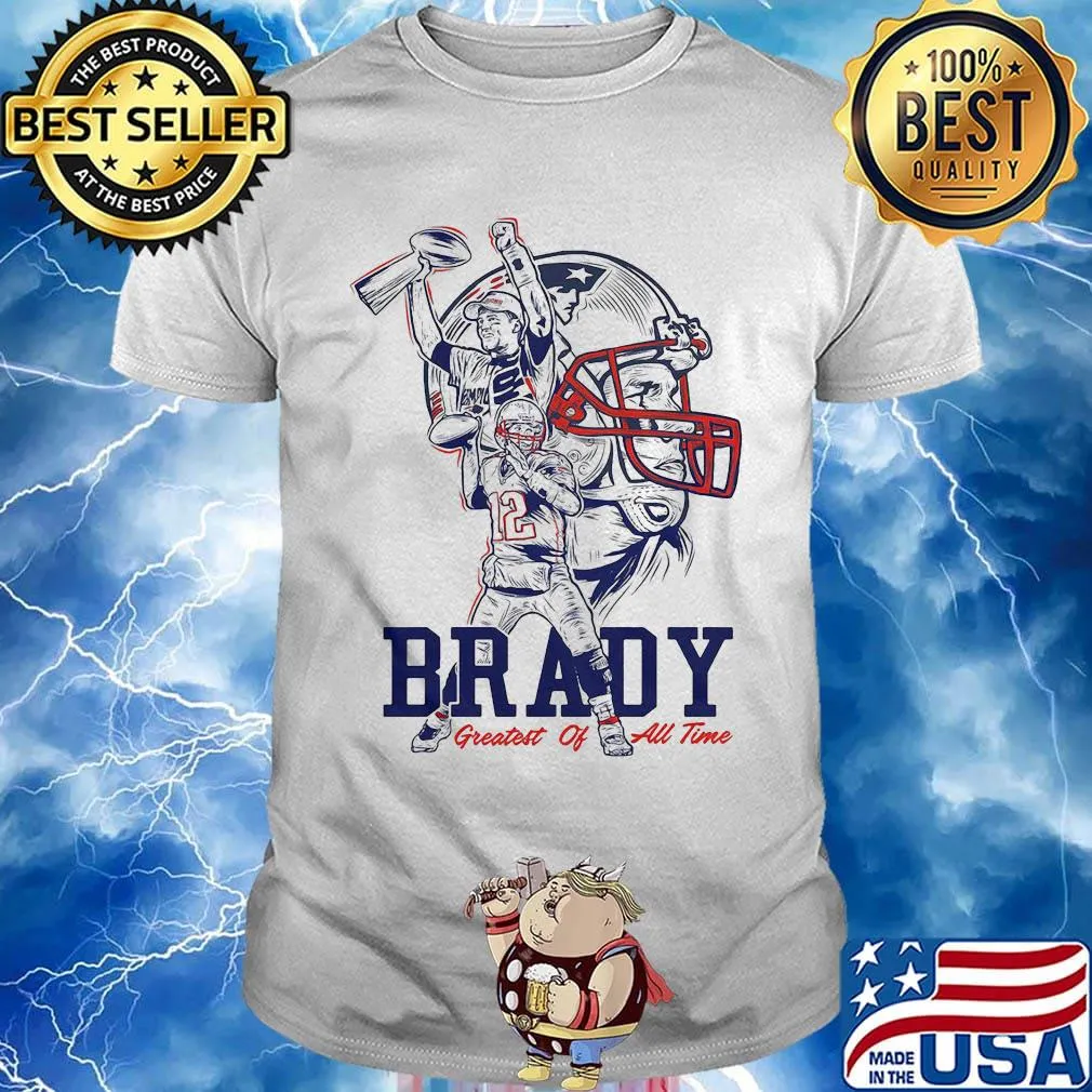 Tom brady new england patriots greatest of all time shirt