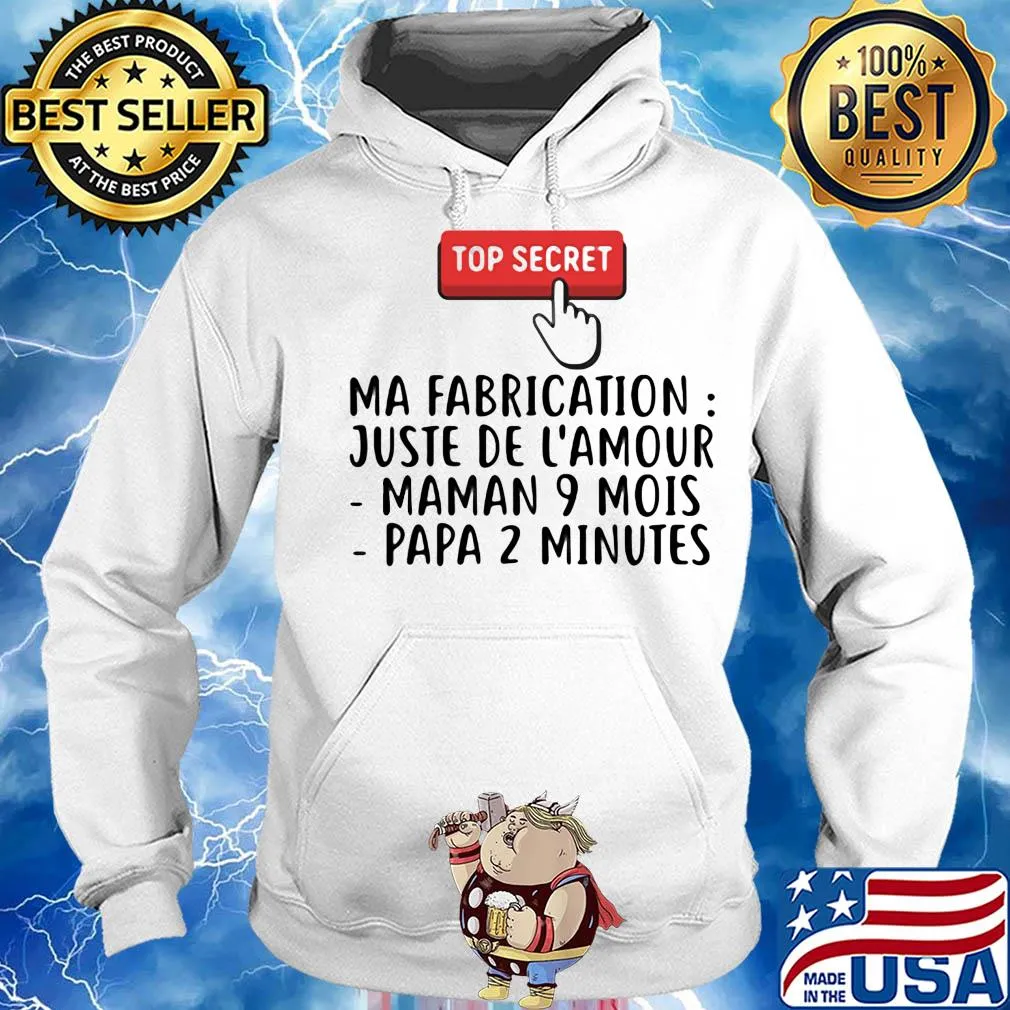 Top secret ma fabrication juste de l'amour maman 9 mois papa 2 minutes s Hoodie