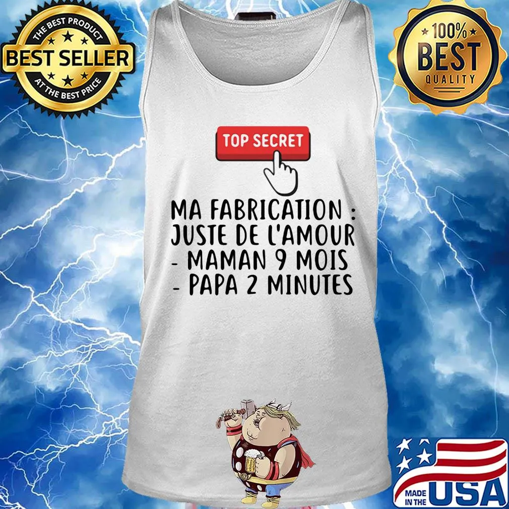 Top secret ma fabrication juste de l'amour maman 9 mois papa 2 minutes s Tank top