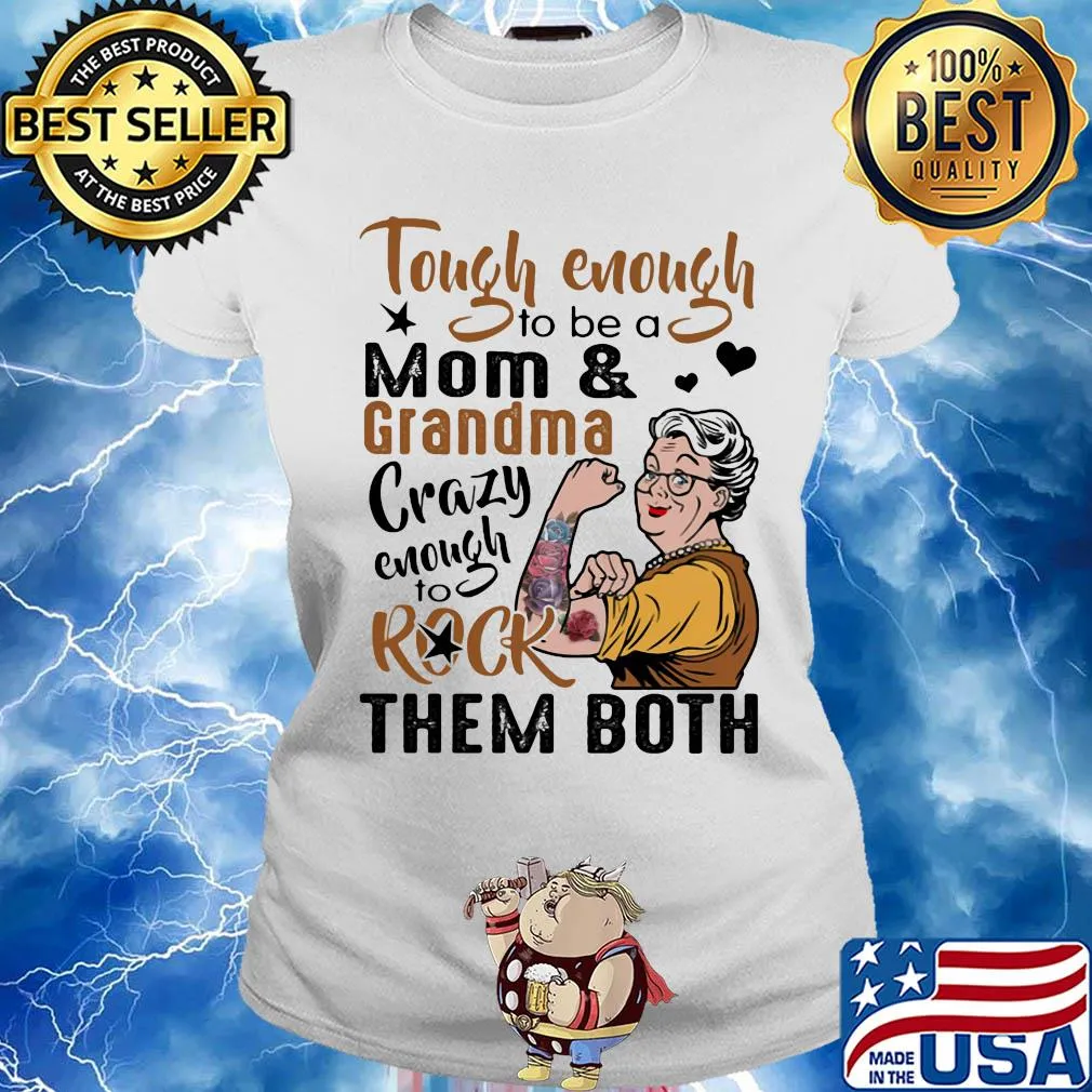 Tough enough to be a mom and grandma crazy enough to rock them both tattoos rose s Ladies tee