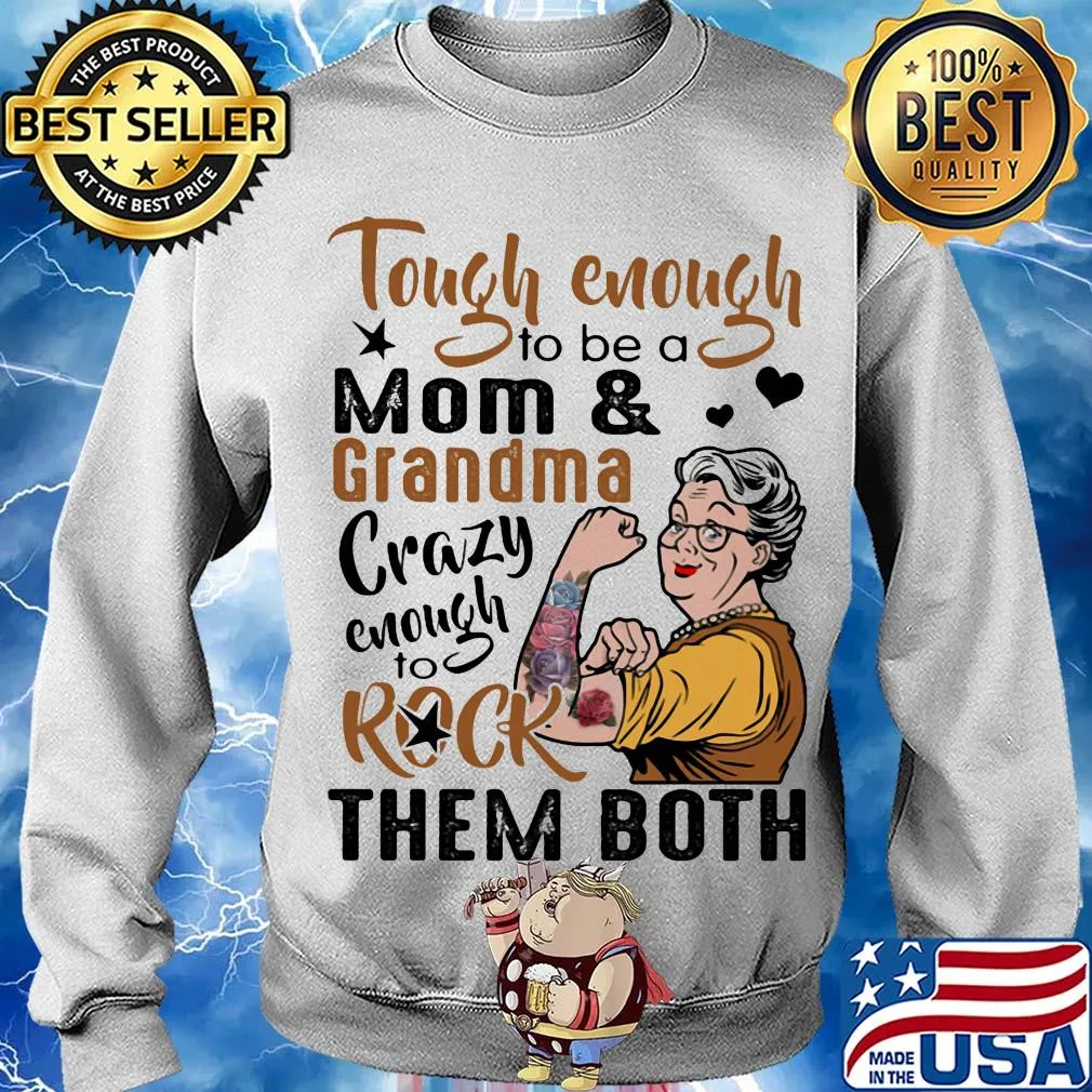 Tough enough to be a mom and grandma crazy enough to rock them both tattoos rose s Sweater