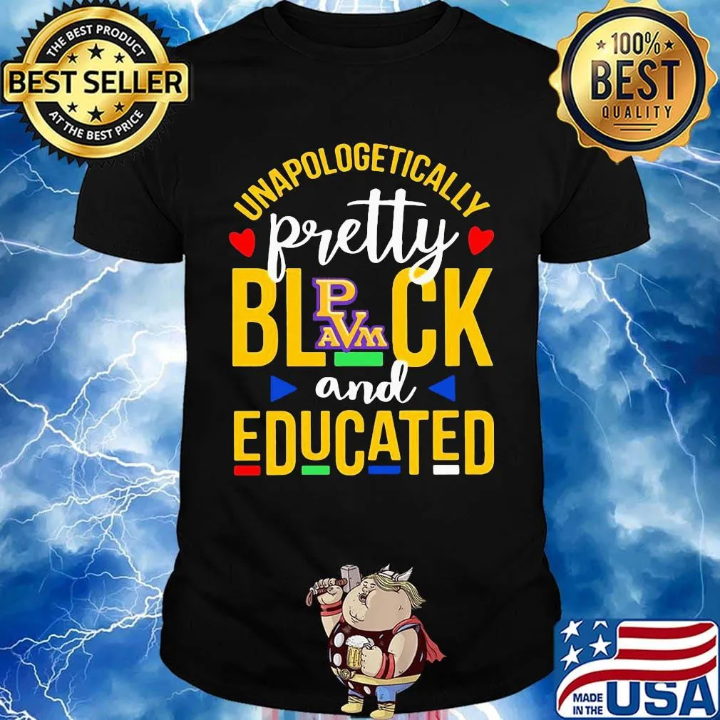 Unapologetically pretty black and educated prairie view a&m university styles 90's shirt