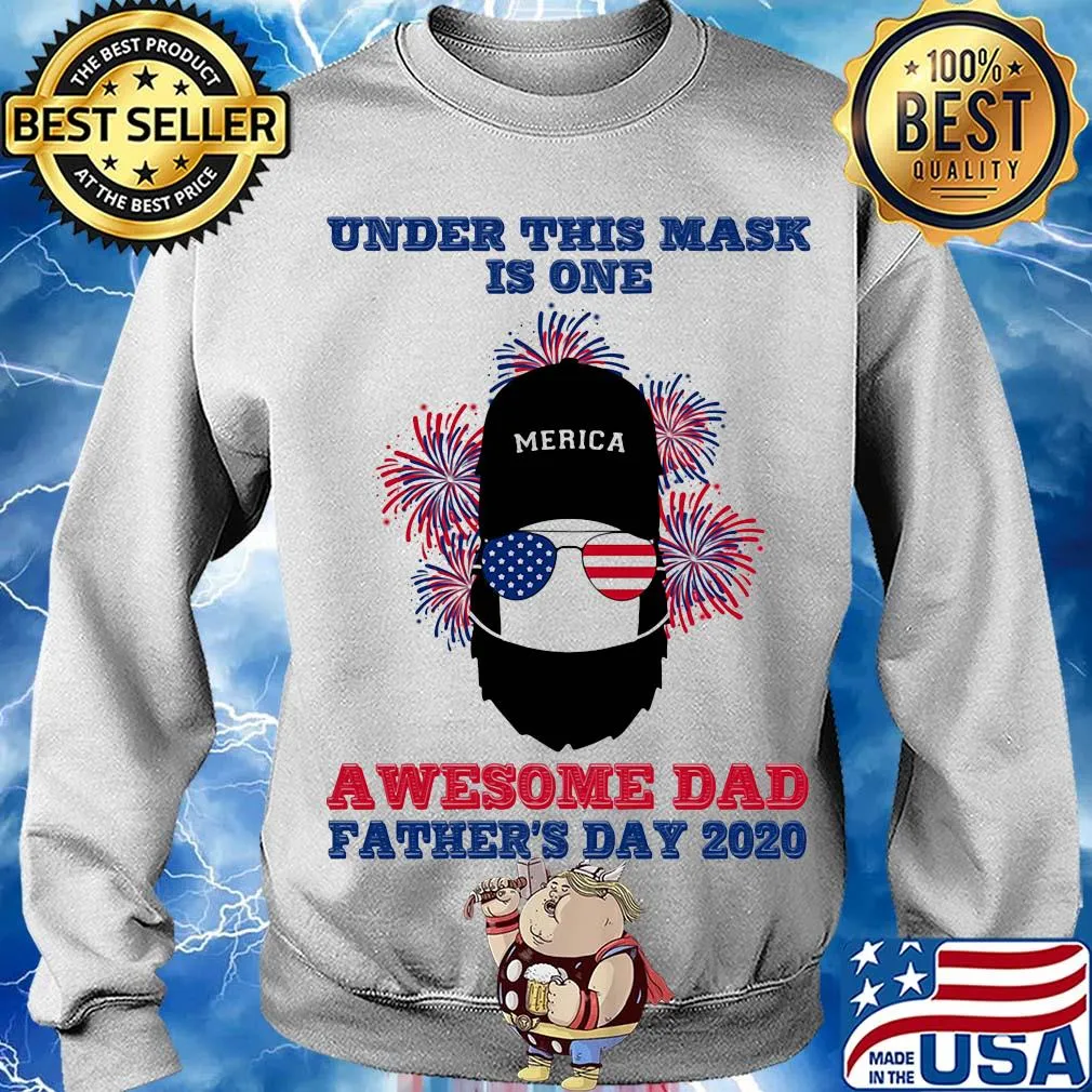 Under this mask is one awesome dad father's day 2020 american flag firework independence day s Sweater