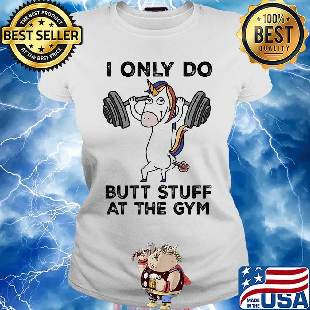 Unicorn weightlifting i only do butt stuff at the gym s Ladies tee