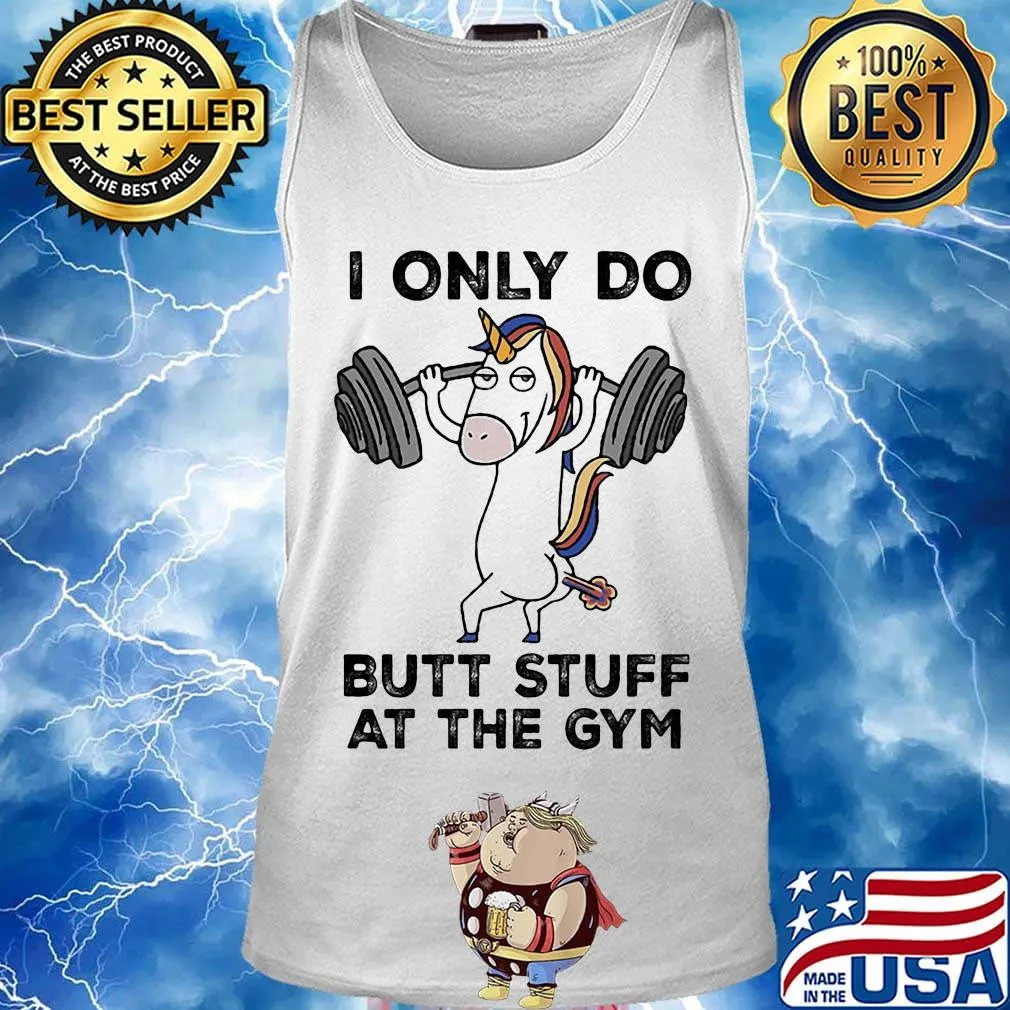 Unicorn weightlifting i only do butt stuff at the gym s Tank top