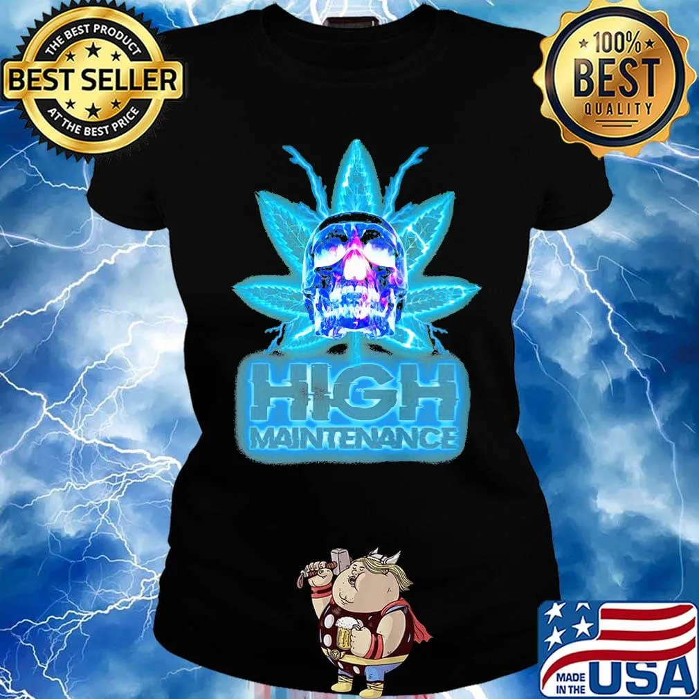 Weed skull high maintenance s Ladies tee