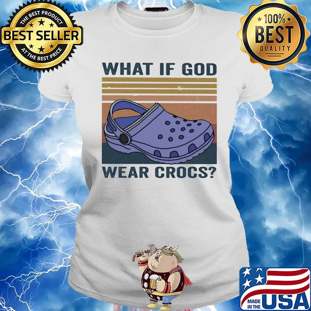 What if god wear crocs vintage retro s Ladies tee