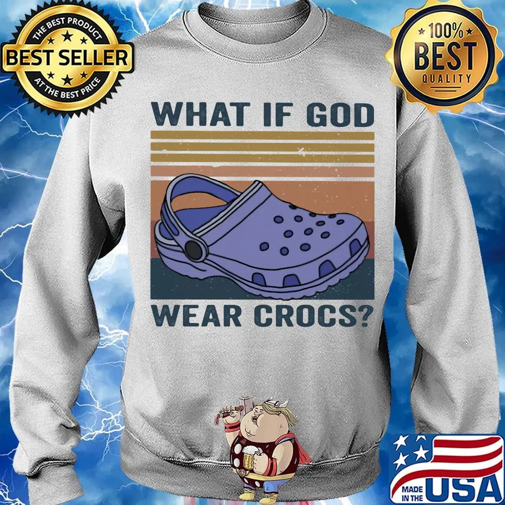 What if god wear crocs vintage retro s Sweater