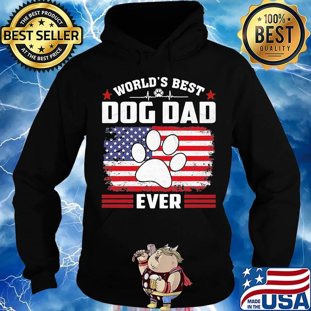 World's Best Dod Dad Ever Independence Day Shirt Hoodie