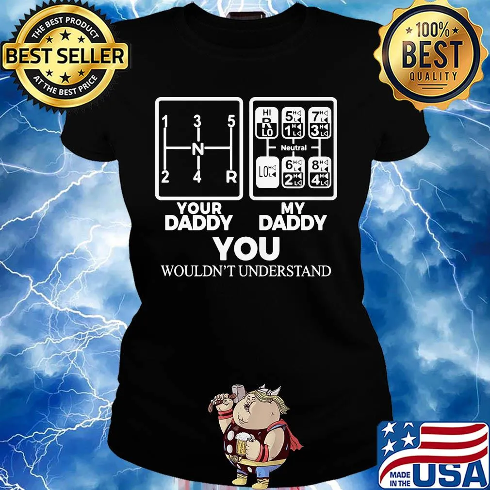 Your daddy my daddy you wouldn't understand s Ladies tee