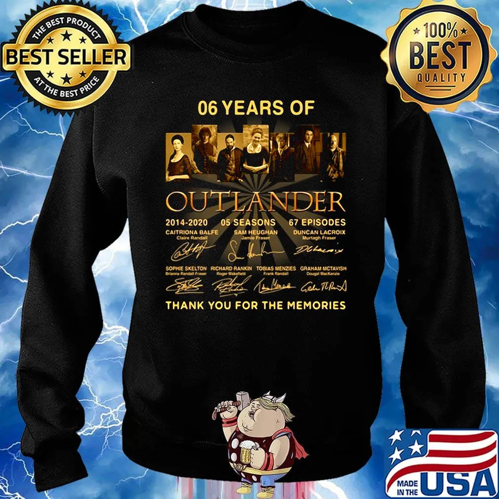 06 years of outlander 2014 2020 05 seasons 67 episodes thank you for the memories signatures s Sweater