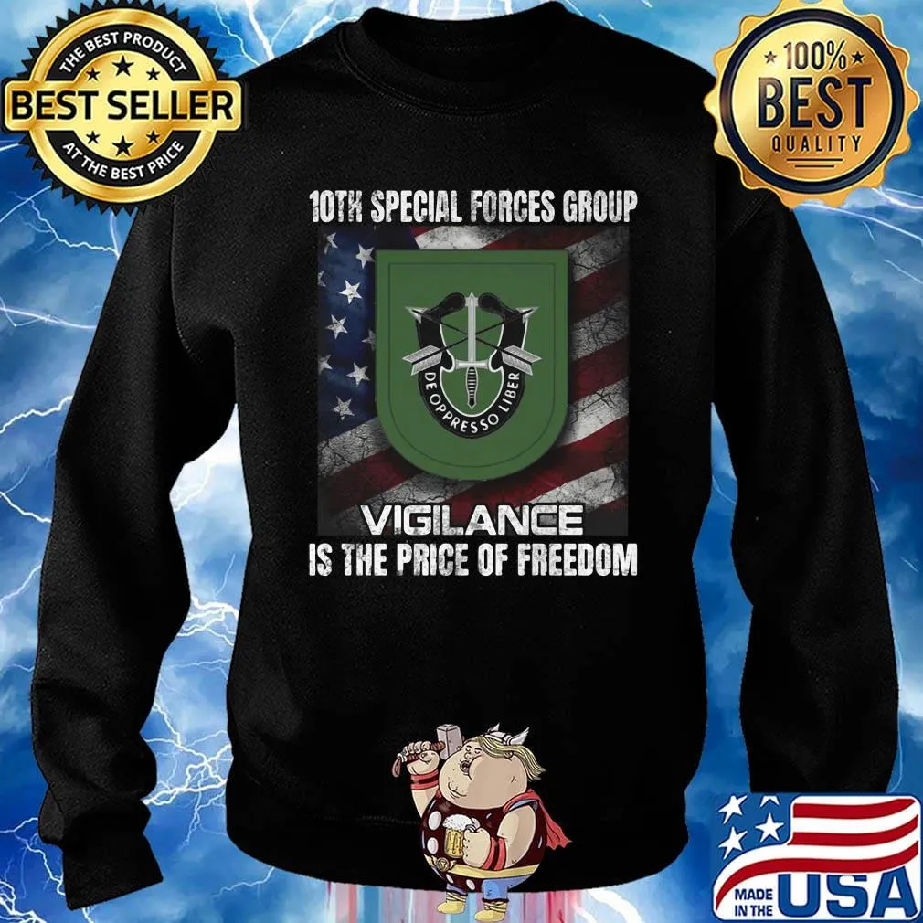 10th special forces group vigilance is the price of freedom american flag independence day s Sweater
