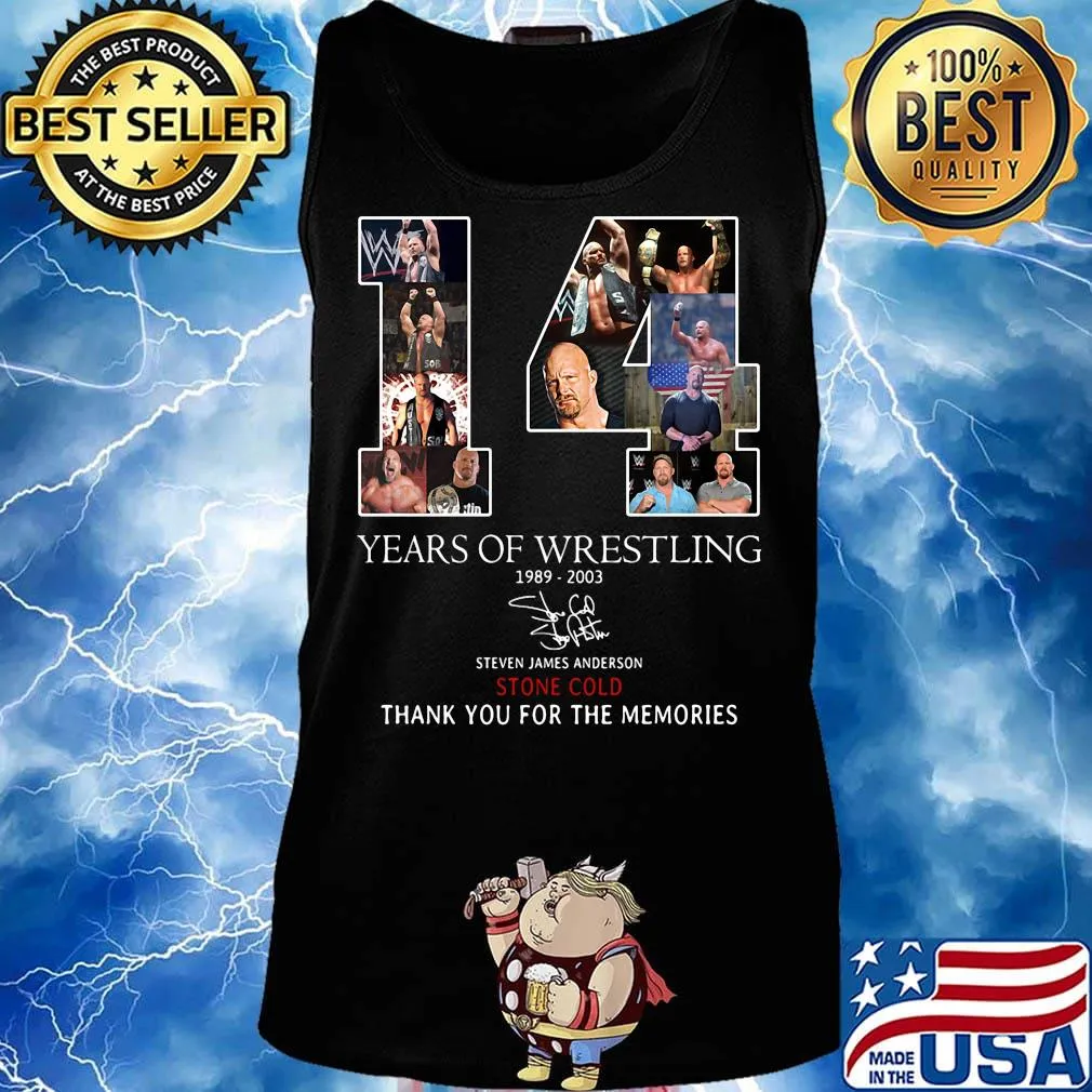 14 years of wrestling 1989 2003 steven james anderson stone cold thank you for the memories signature s Tank top