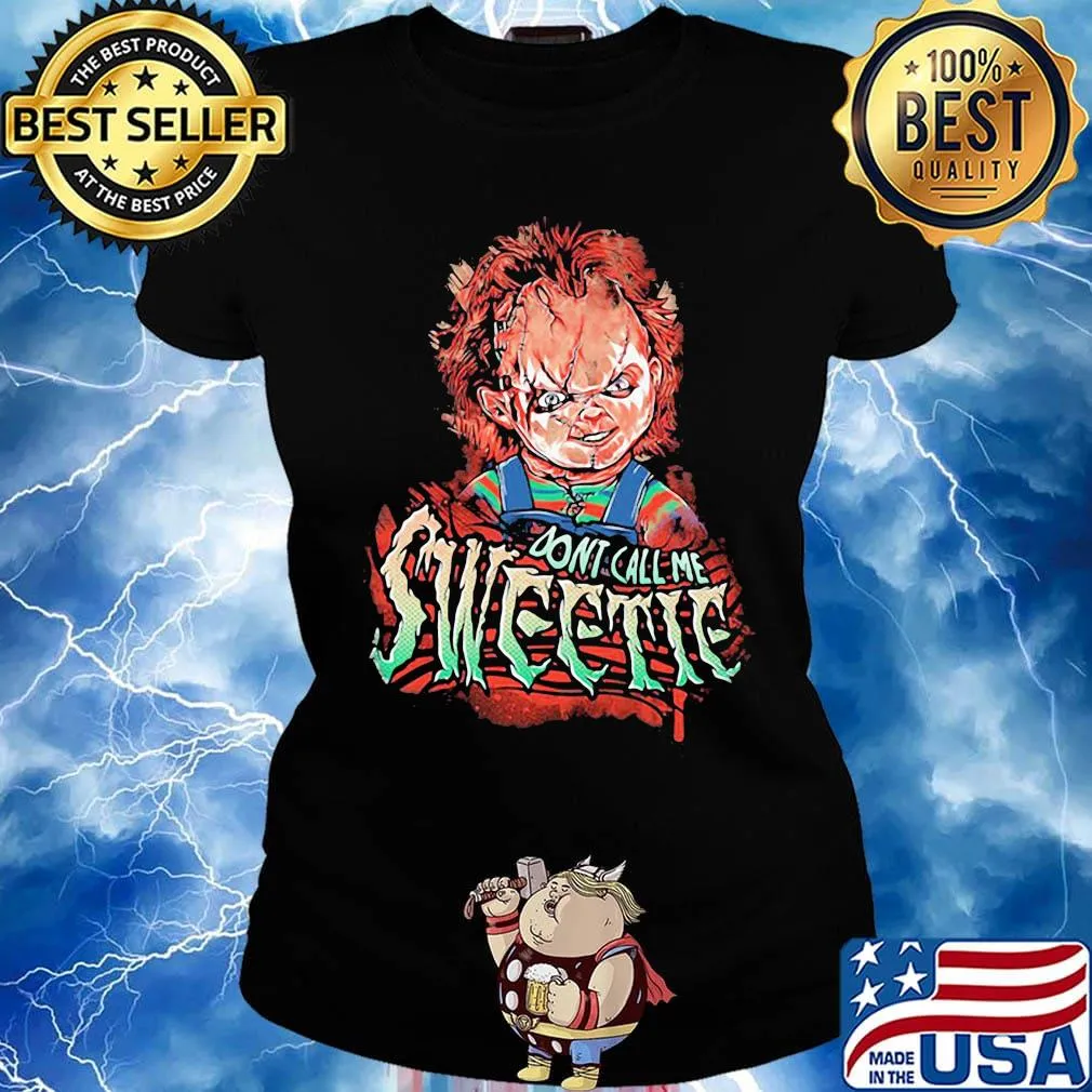 3-piece chunky zipper don't call me sweetie s Ladies tee