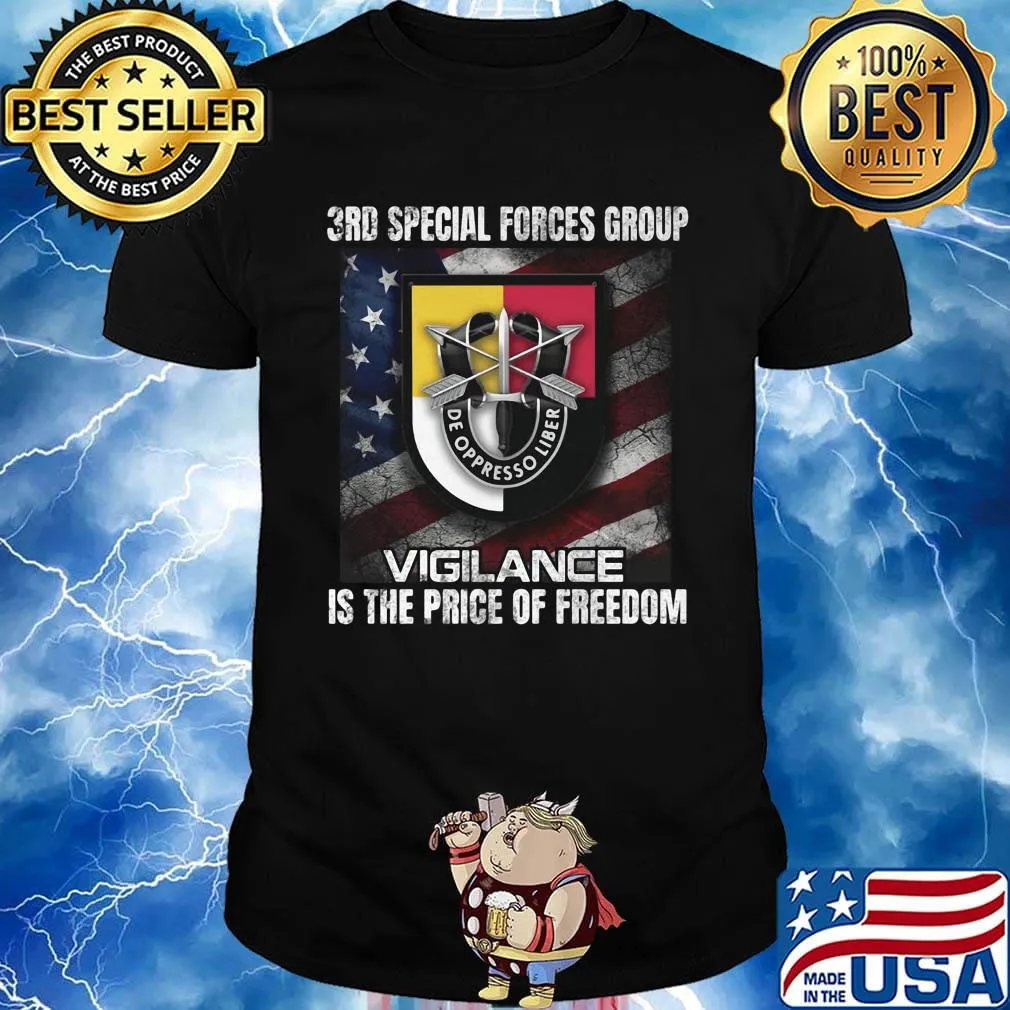 3rd special forces group vigilance is the price of freedom american flag independence day shirt