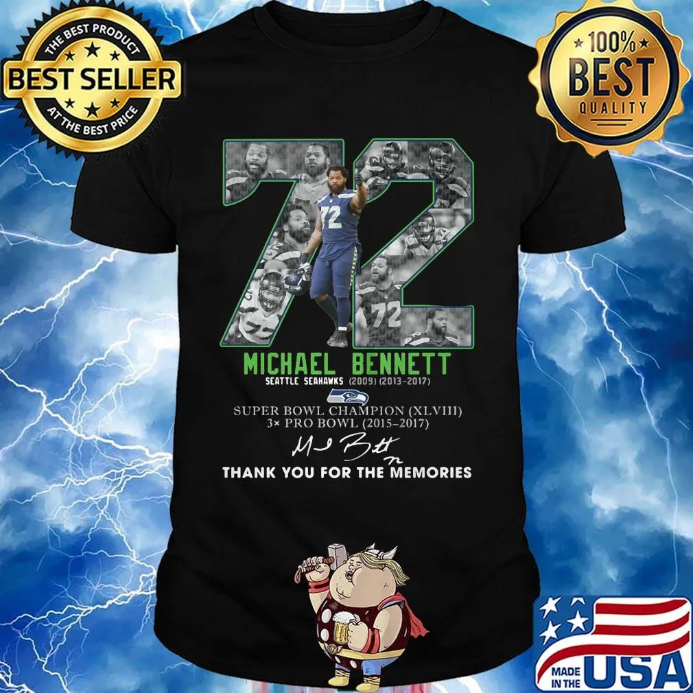 72 michael bennett seattle seahwks 2013 2017 suoer bowl chamopion thank you for the memories signature shirt