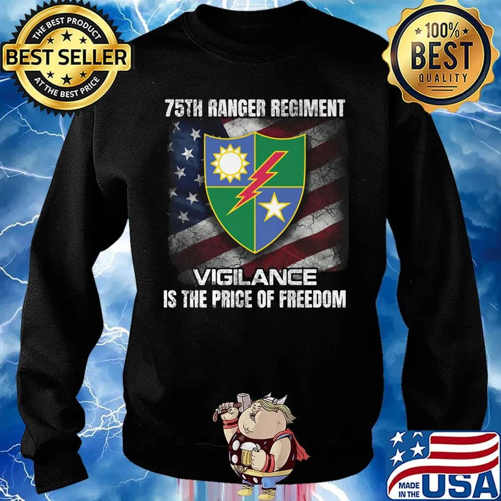 75th ranger regiment vigilance is the price of freedom american flag independence day s Sweater