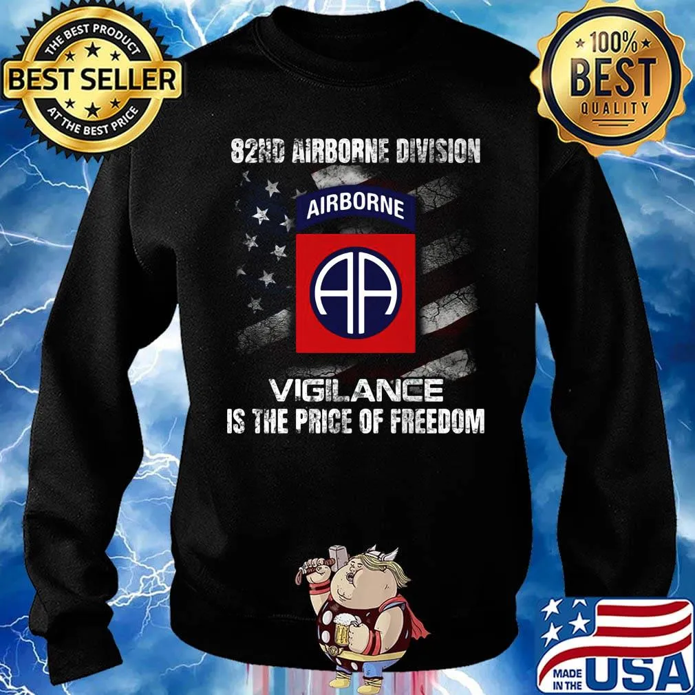 82nd airborne division vigilance is the price of freedom american flag independence day s Sweater