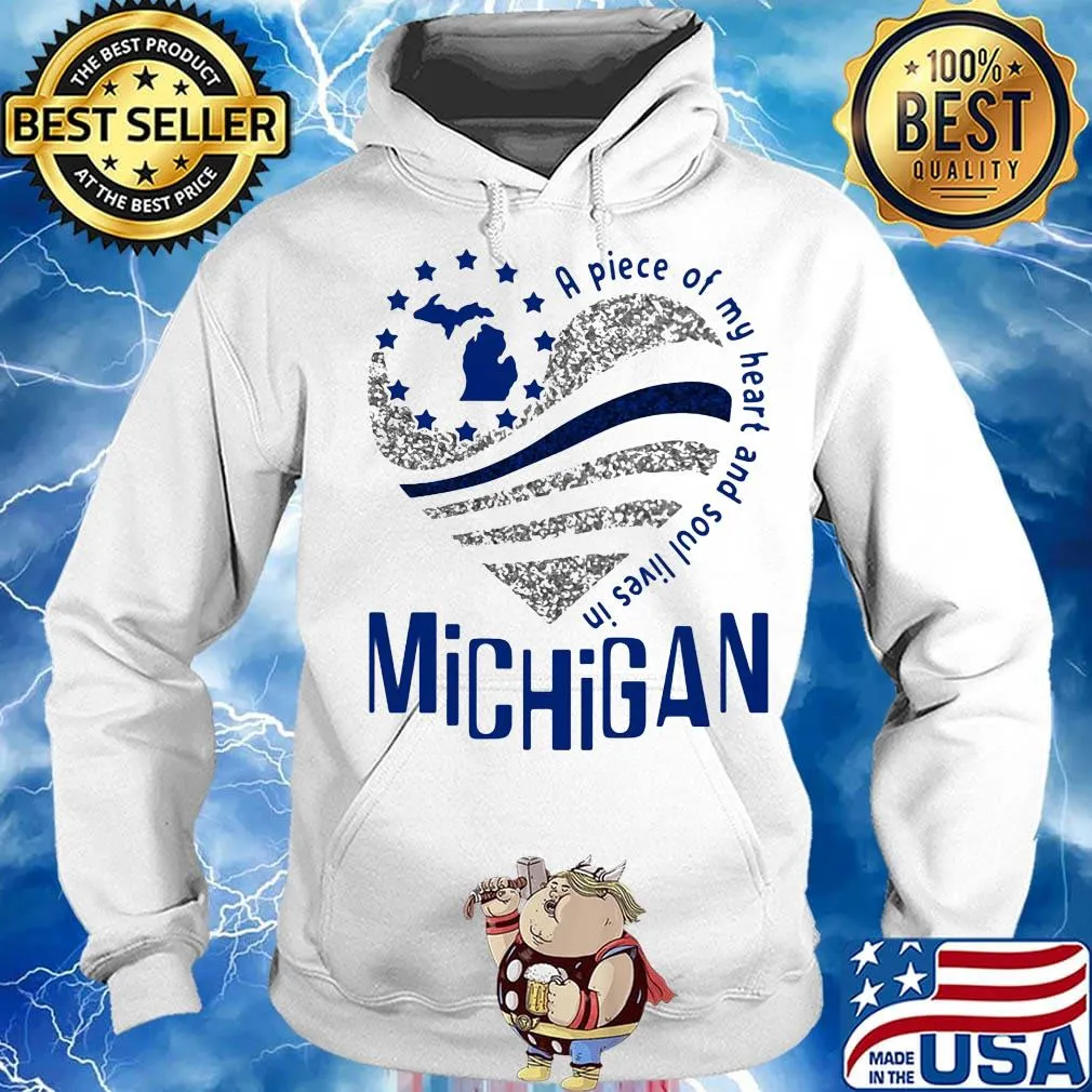A piece of my heart and soul lives in Michigan Map s Hoodie