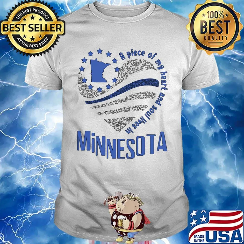 A piece of my heart and soul lives in Minnesota Map shirt