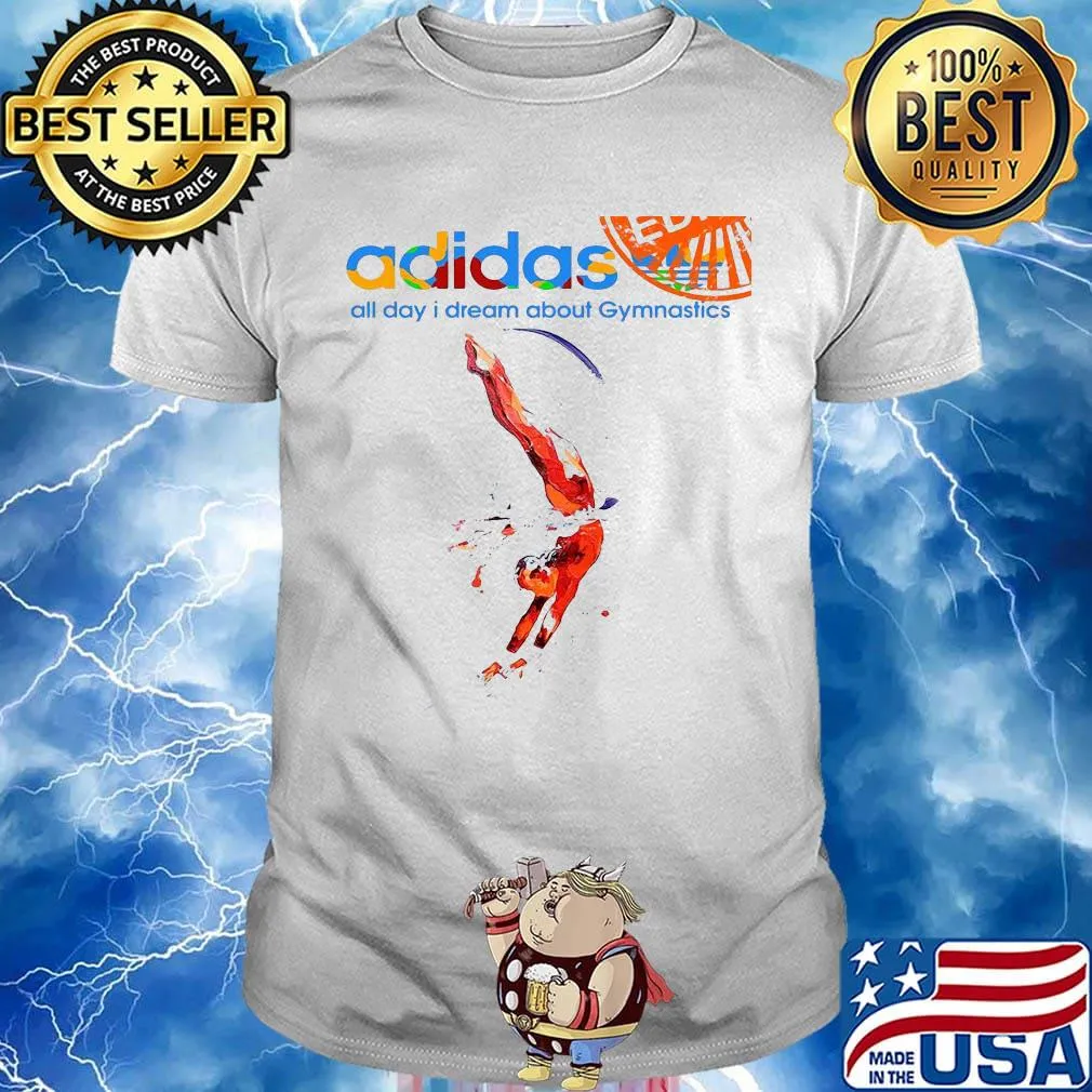 Adidas all day i dream about gymnastics shirt