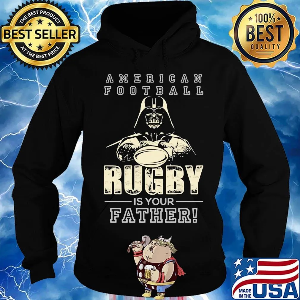 American football Rugby is your father Star wars s Hoodie