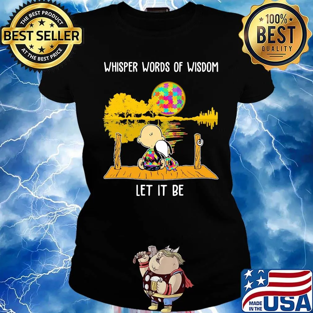 Autism awareness snoopy and charlie whisper words of wisdom let it be s Ladies tee