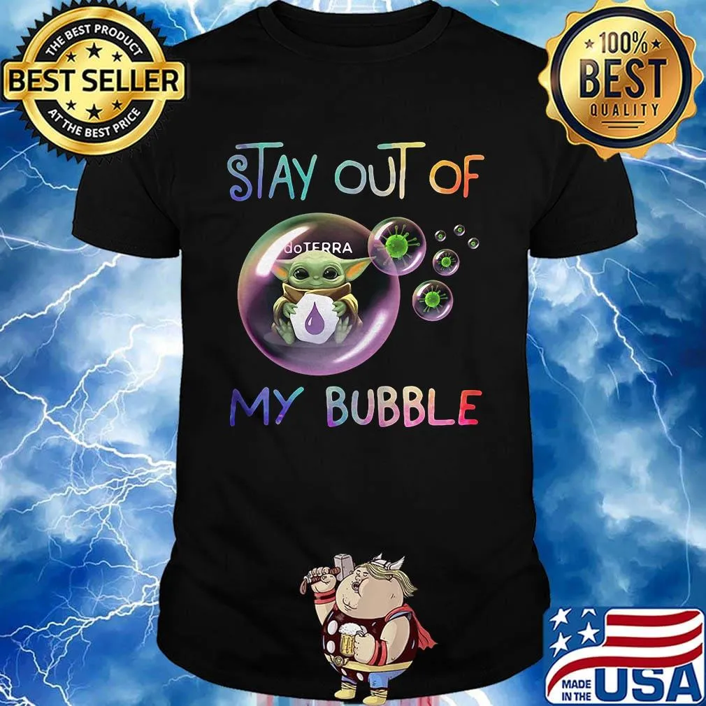 Baby yoda hug doterra stay out of my bubble covid-19 shirt