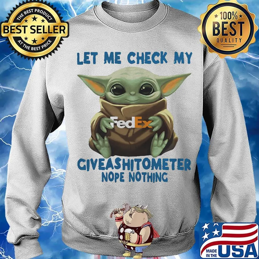 Baby yoda hug fedex let me check my giveashitometer nope nothing s Sweater