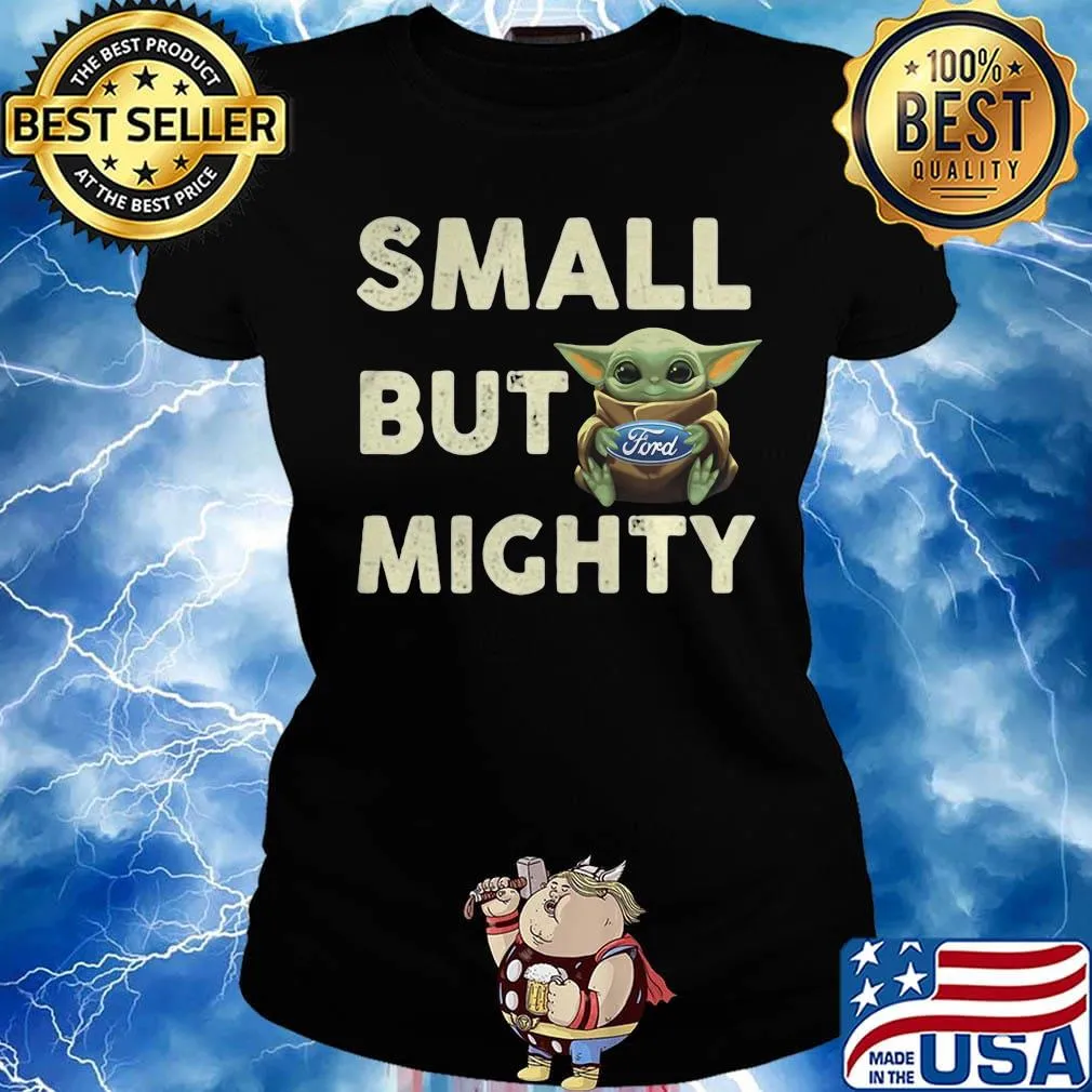 Baby yoda hug ford small but mighty s Ladies tee