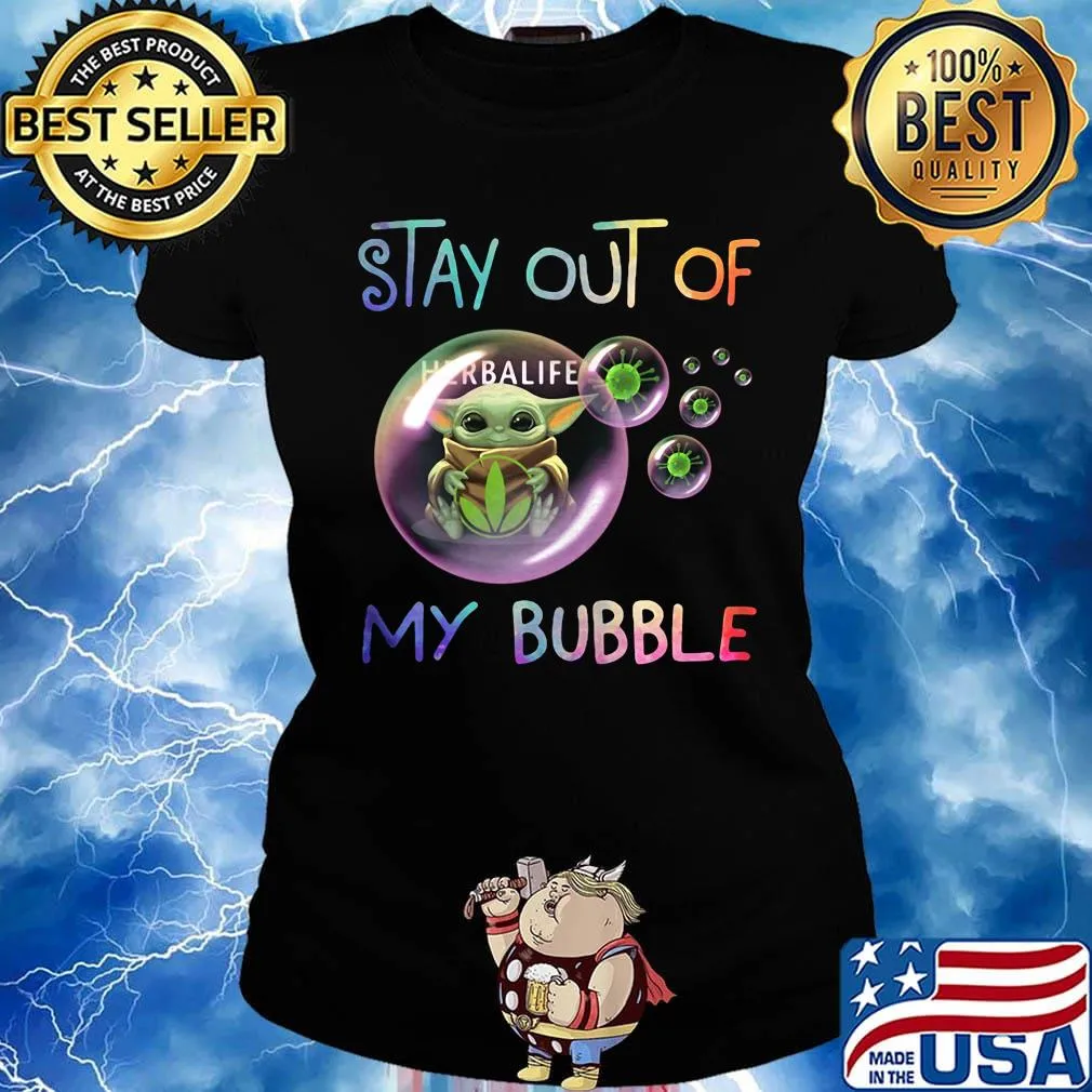 Baby yoda hug herbalife stay out of my bubble covid-19 s Ladies tee