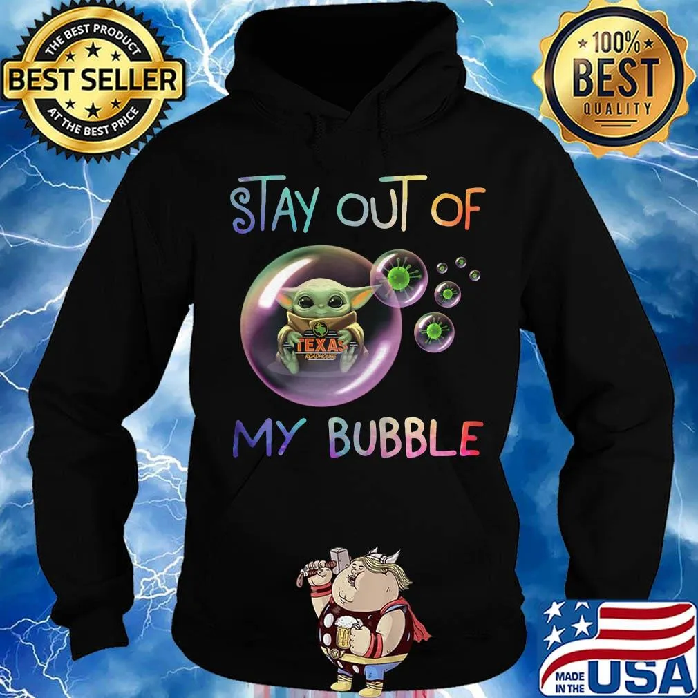 Baby yoda hug texas roadhouse stay out of my bubble covid-19 s Hoodie