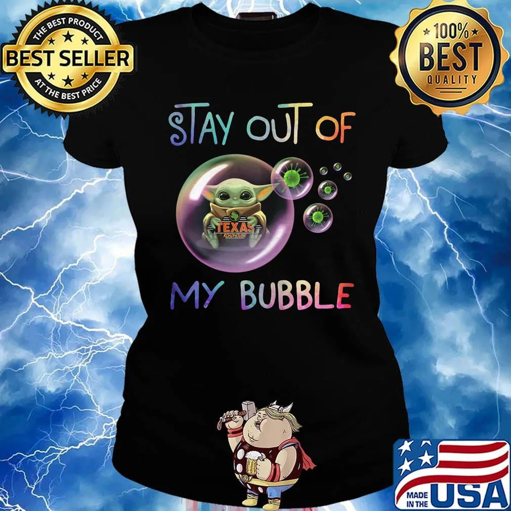 Baby yoda hug texas roadhouse stay out of my bubble covid-19 s Ladies tee