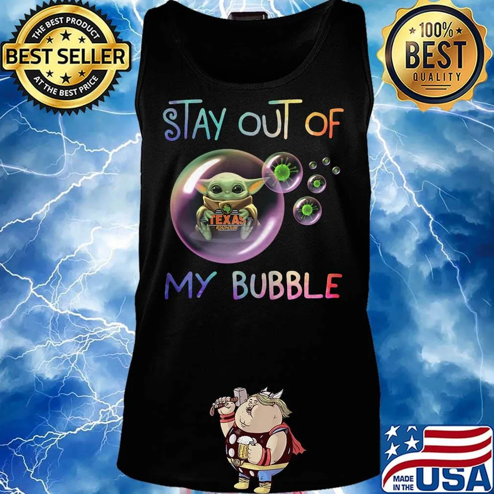 Baby yoda hug texas roadhouse stay out of my bubble covid-19 s Tank top