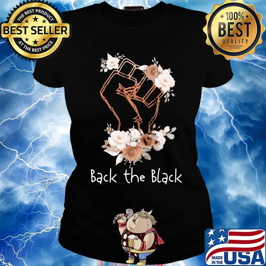 Back the black lives matter flower s Ladies tee