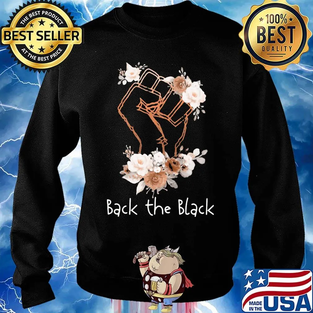 Back the black lives matter flower s Sweater