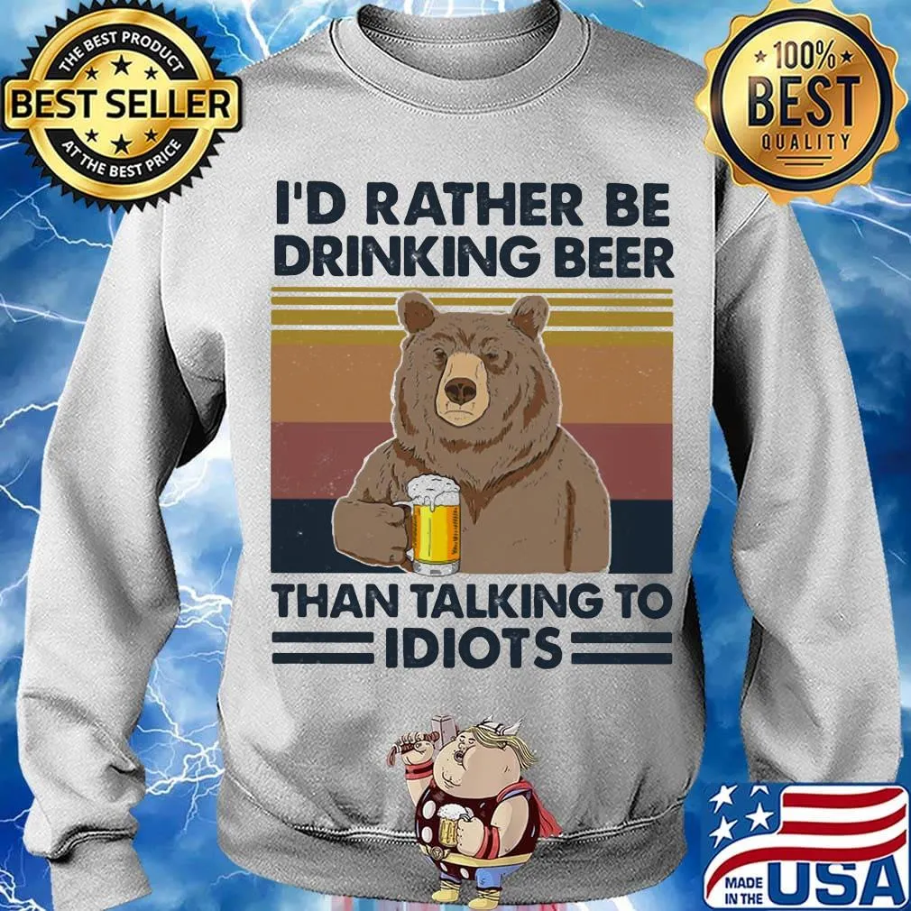 Bear I'd rather be drinking beer than talking to idiots Vintage retro s Sweater
