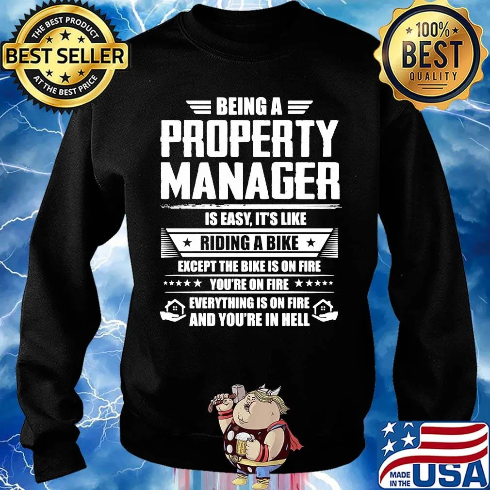 Being a property manager is easy it's like riding a bike except the bike is on fire youre on fire stars s Sweater