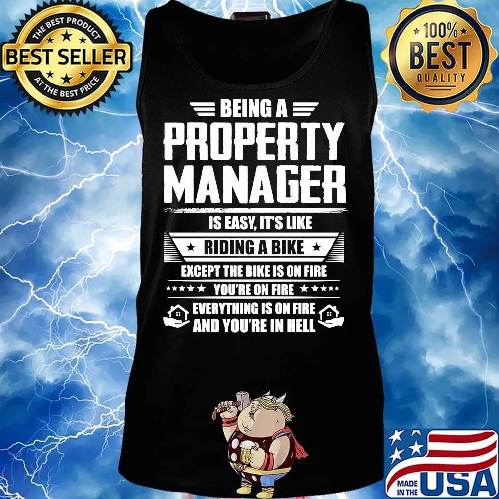 Being a property manager is easy it's like riding a bike except the bike is on fire youre on fire stars s Tank top