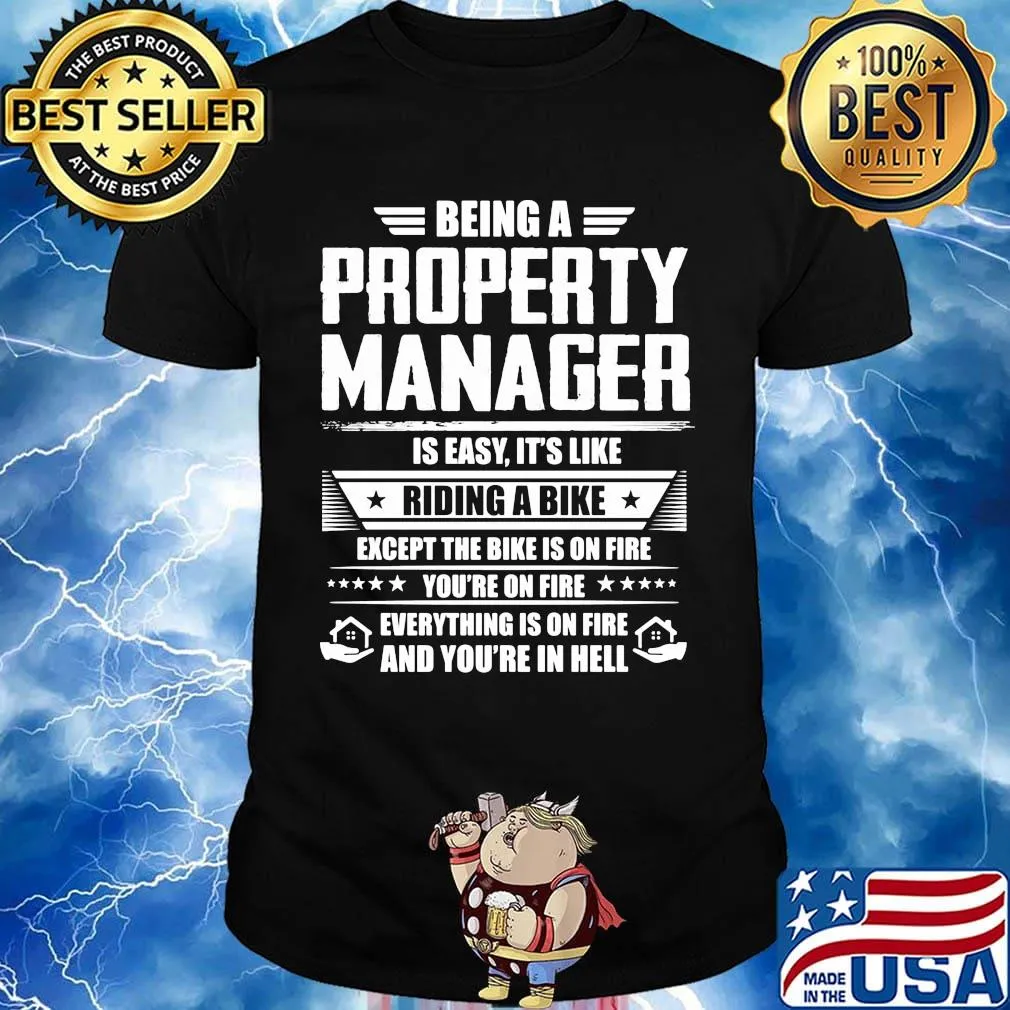 Being a property manager is easy it's like riding a bike except the bike is on fire youre on fire stars shirt