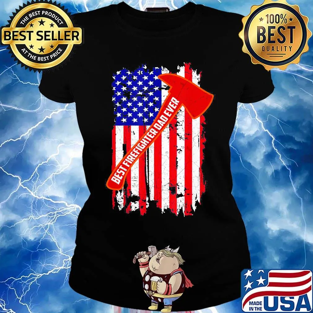 Best firefighter dad ever american flag independence day s Ladies tee