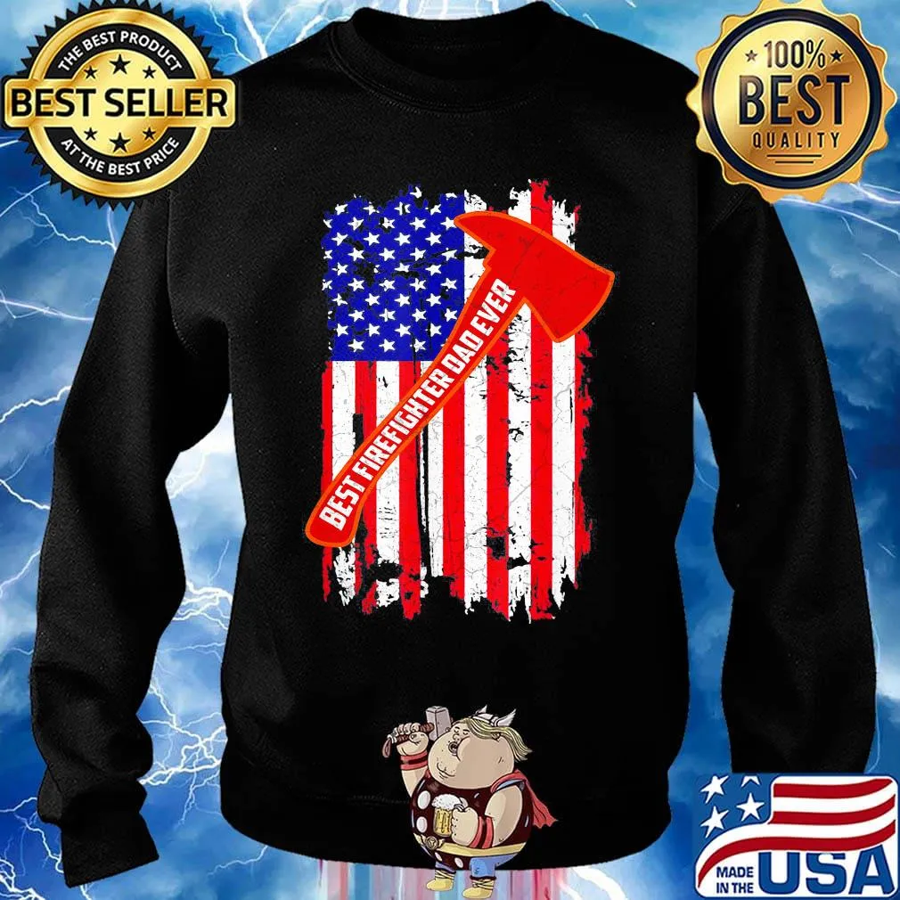 Best firefighter dad ever american flag independence day s Sweater