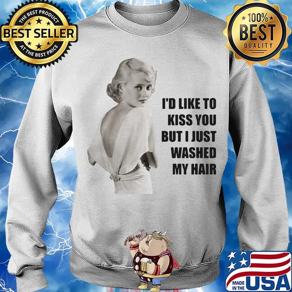 Bette davis i'd like to kiss you but i just washed my hair s Sweater