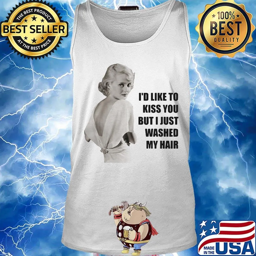 Bette davis i'd like to kiss you but i just washed my hair s Tank top