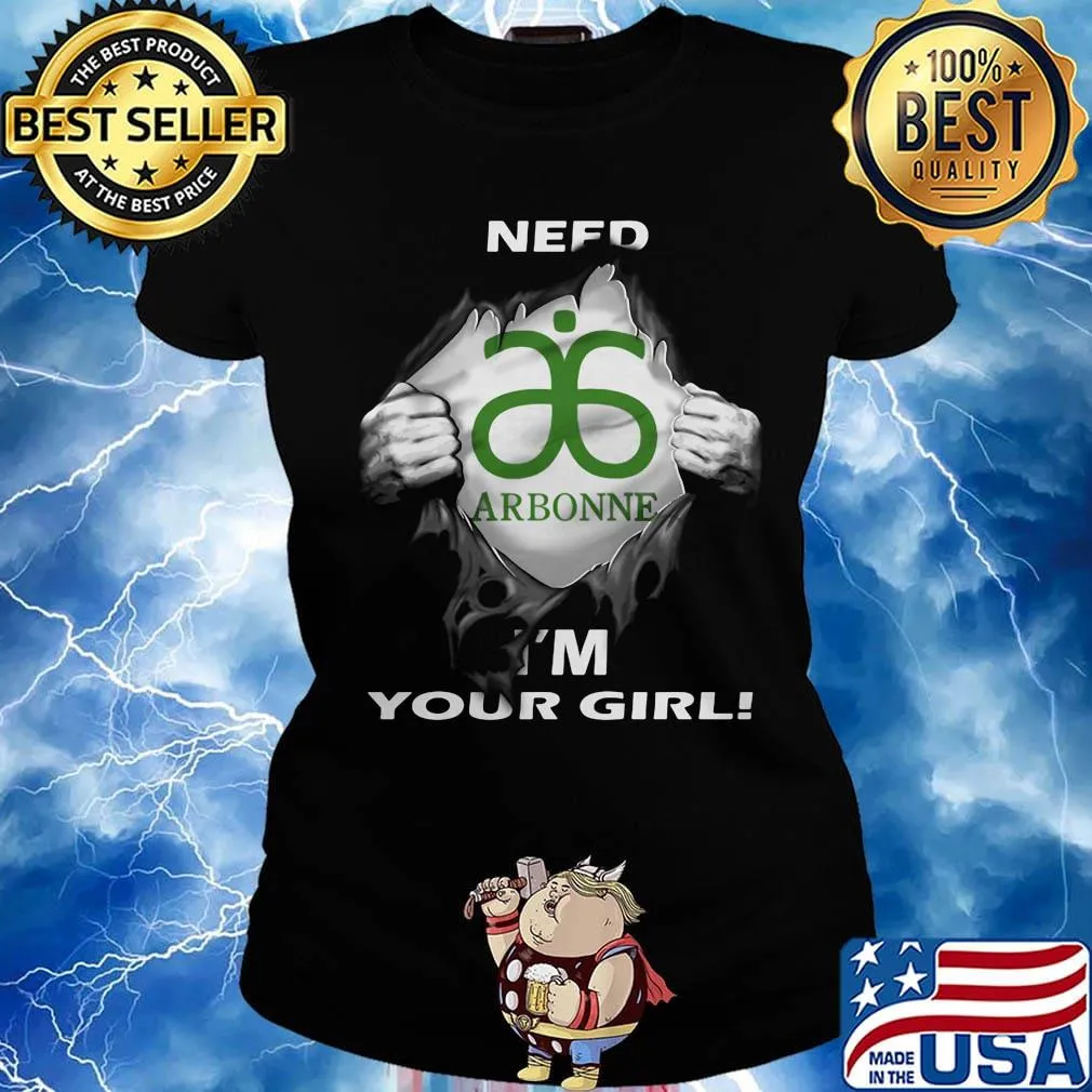 Blood insides arbonne logo need i'm your girl s Ladies tee