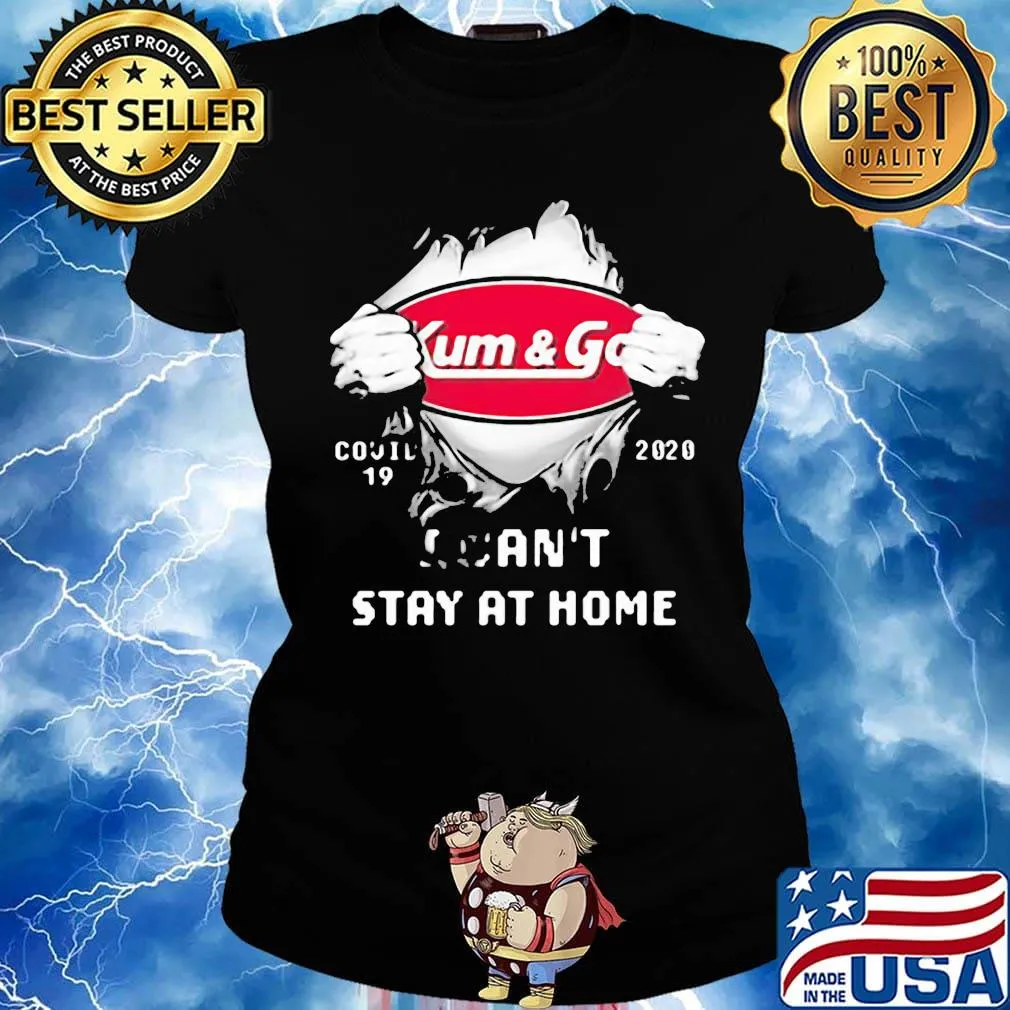 Blood insides kum and go covid-19 2020 i can't stay at home s Ladies tee