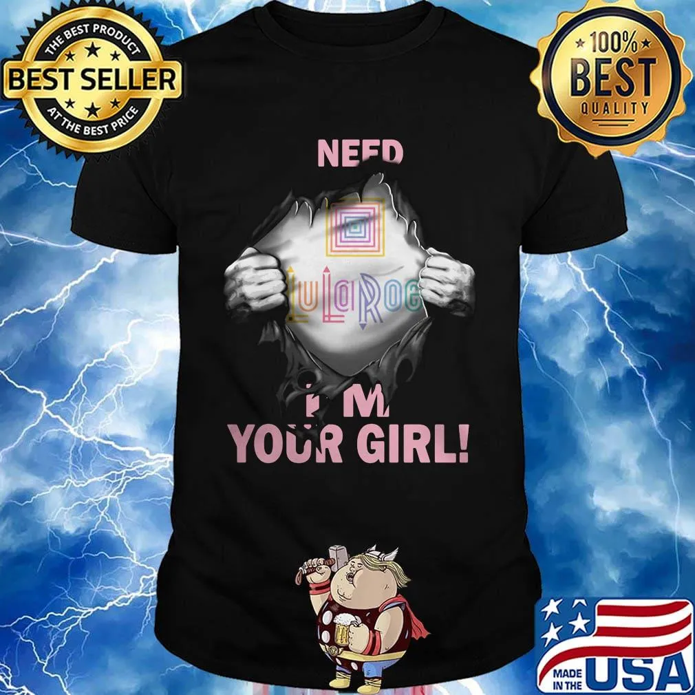 Blood insides lularoe need i'm your girl shirt