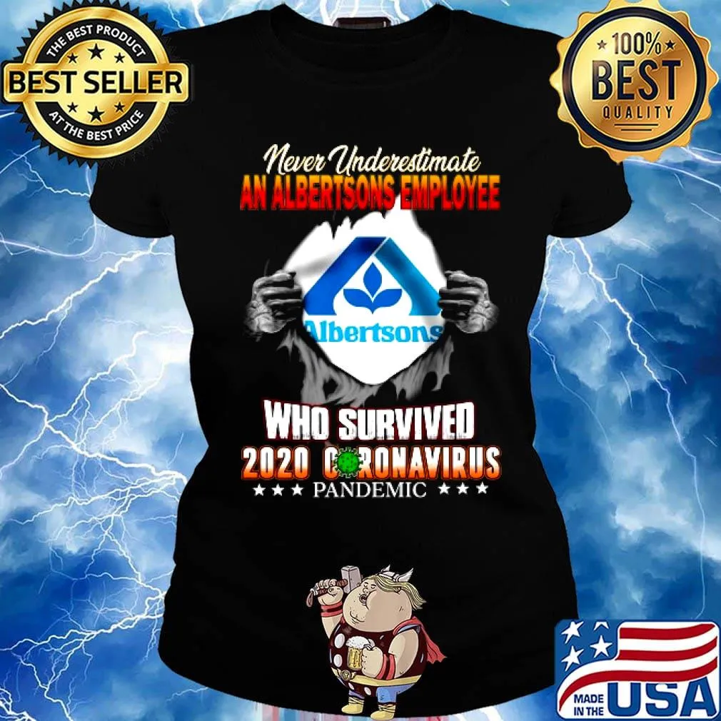 Blood insides never underestimate an albertsons employee who survived 2020 coronavirus pandemic s Ladies tee