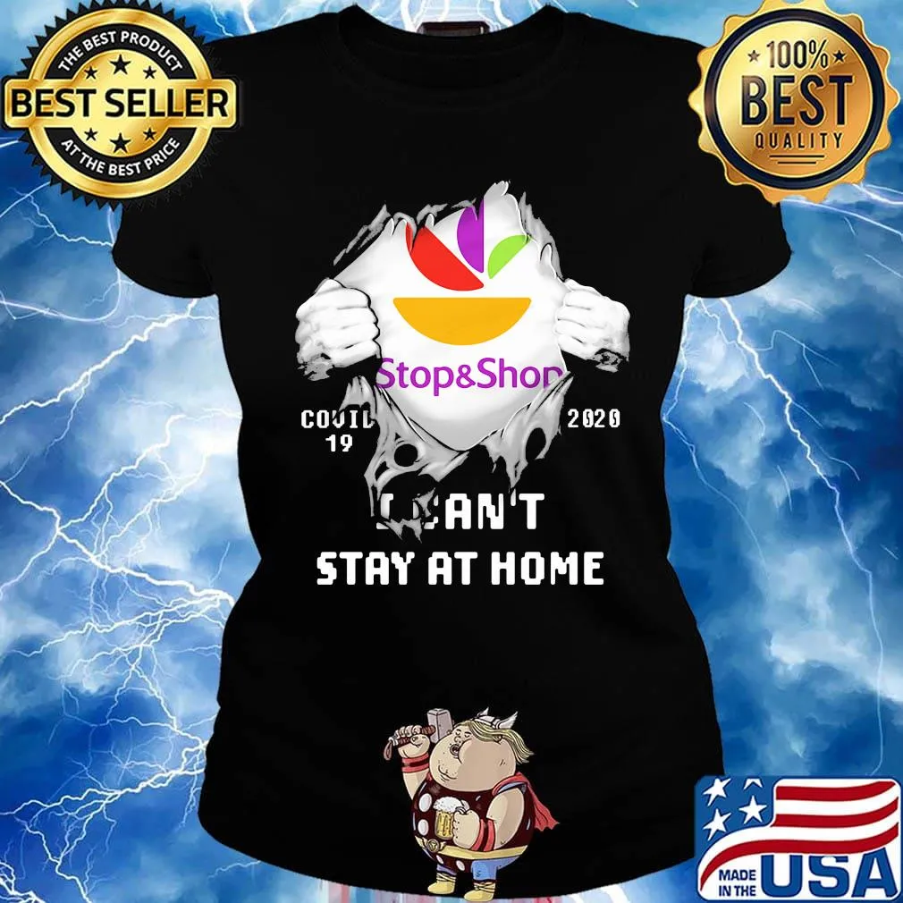 Blood insides stop and shop logo covid-19 2020 i can't stay at home s Ladies tee